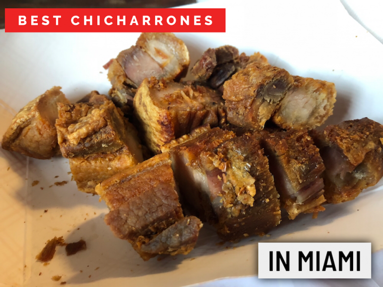 The Best Chicharrones in Miami List You Need