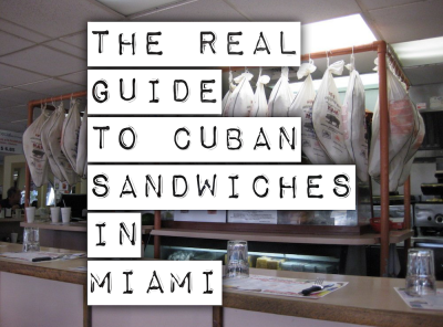 The Real Guide to Cuban Sandwiches in Miami