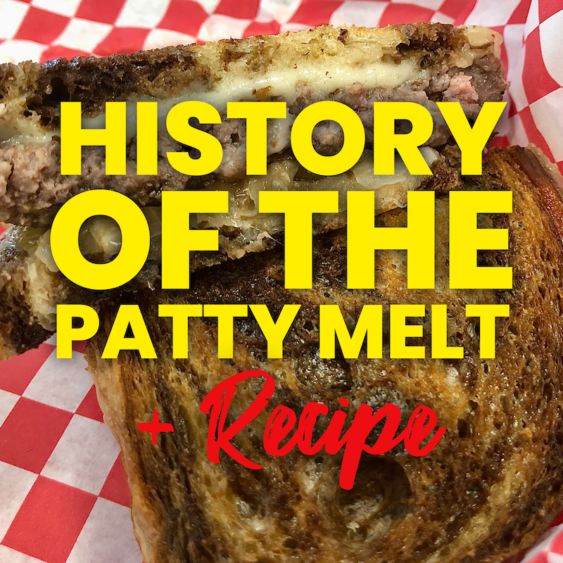Patty Melt History + A Recipe