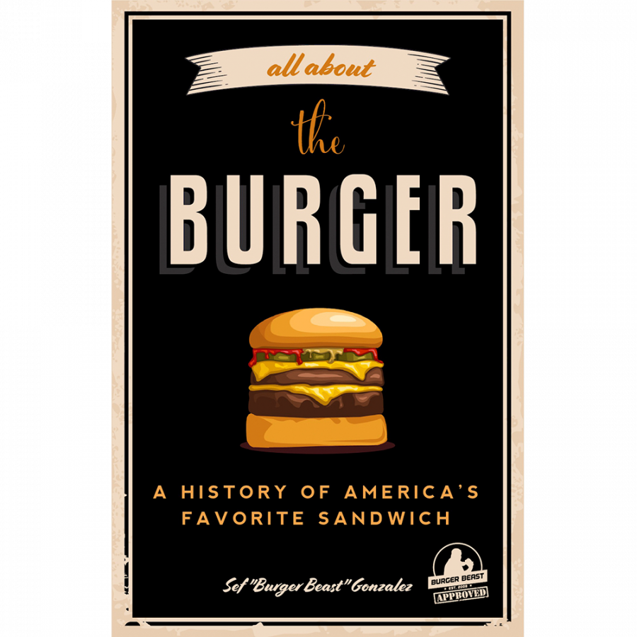 All About The Burger Book by Burger Beast