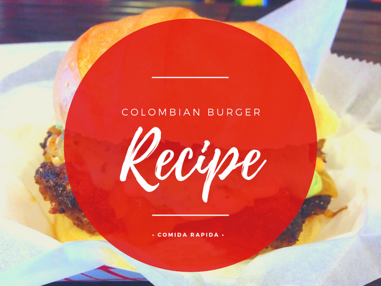 Colombian Comida Rapida Burger Recipe