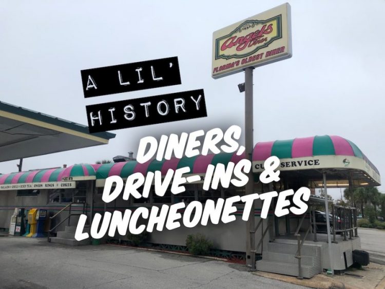 Lil' History about Diners, Drive-Ins and Luncheonettes