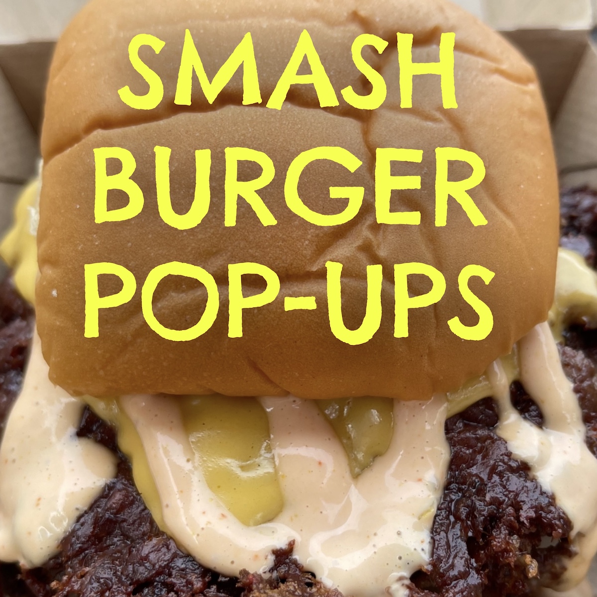 Smash Burger Pop-Ups in the U.S.