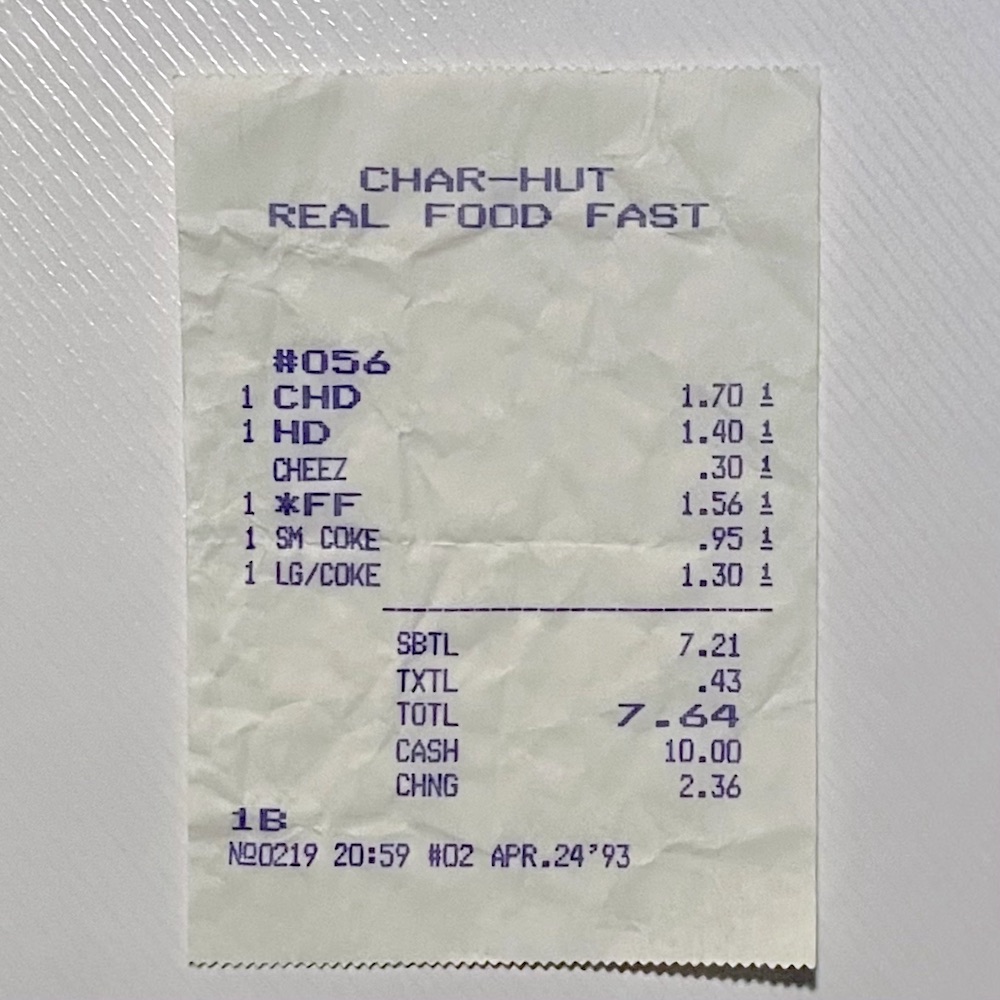 My Actual Char-Hut Receipt from 1993